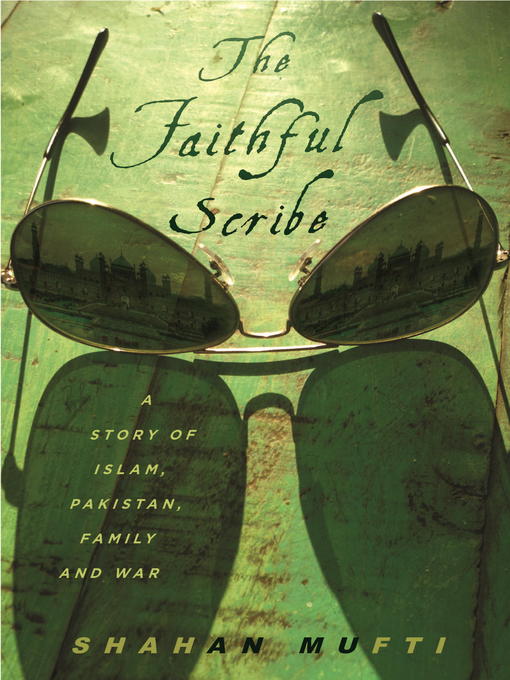 Title details for The Faithful Scribe by Shahan Mufti - Available